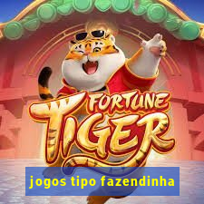 jogos tipo fazendinha